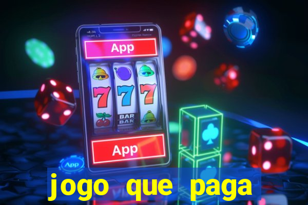 jogo que paga dinheiro de verdade sem precisar depositar